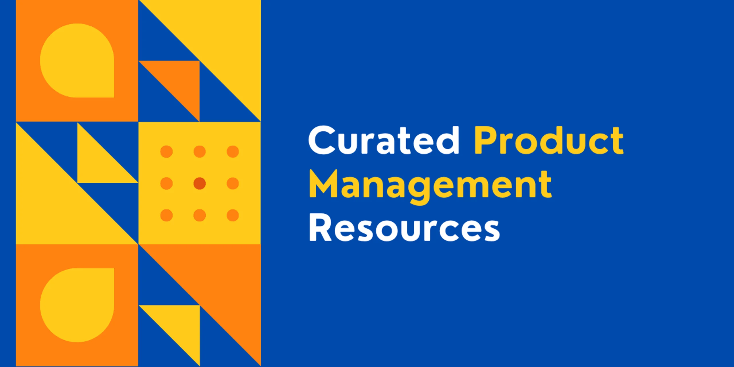 Product Management Resources Knowledge Hub